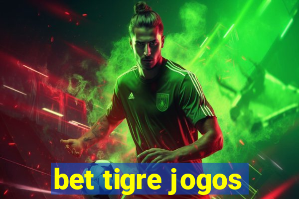 bet tigre jogos